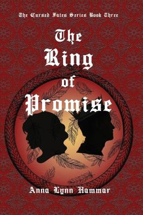 The Ring of Promise Anna Lynn Hammar 9781088266694