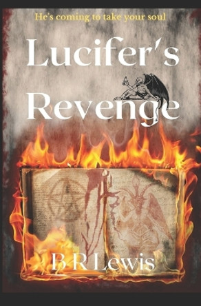 Lucifer's Revenge by B R Lewis