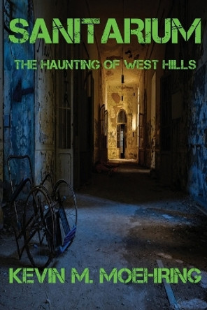 Sanitarium by Kevin M Moehring