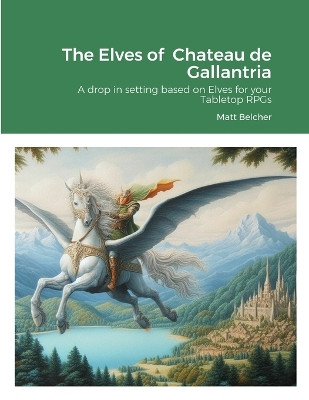 The Elves of Chateau de Gallantria by Matt Belcher