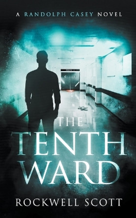 The Tenth Ward by Rockwell Scott