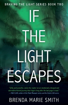 If the Light Escapes: Braving The Light Series Book 2 Brenda Marie Smith 9781916852839