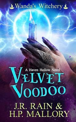 Velvet Voodoo: A Paranormal Women's Fiction Novel: (Wanda's Witchery) H P Mallory 9798397416986