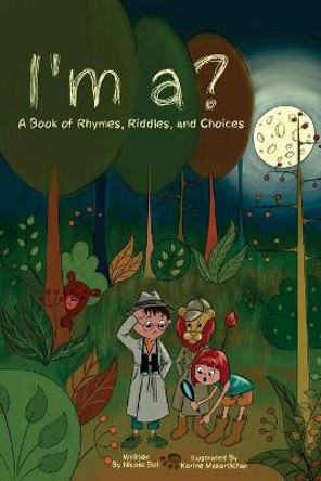 I'm a?: A Book of Rhymes, Riddles, and Choices Nicole Beil 9781733092937