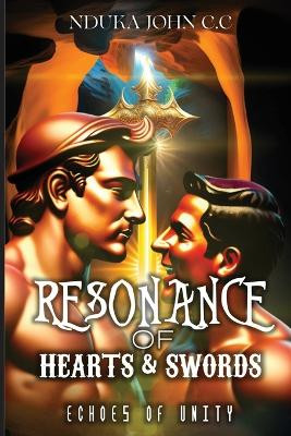 Resonance of Hearts and Swords by John Nduka C
