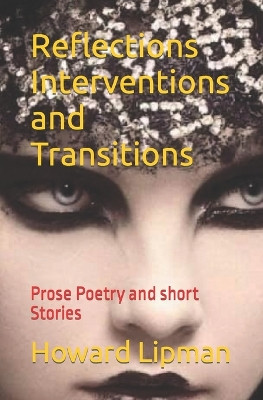 Reflections Interventions and Transitions by Howard Lipman