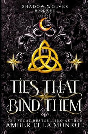Ties That Bind Them by Amber Ella Monroe