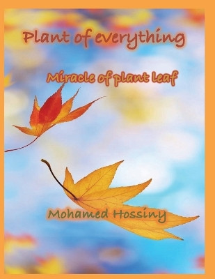 plant of everything by Mohamed Hossiny