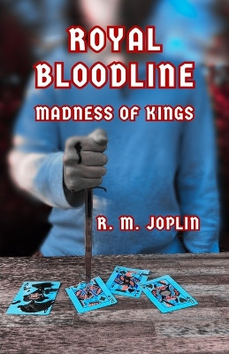 Royal Bloodline: Madness of Kings R M Joplin 9798875966743