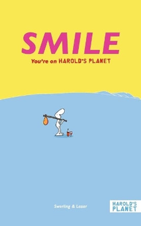 Smile: You're on Harold's Planet Lisa Swerling 9781733267540