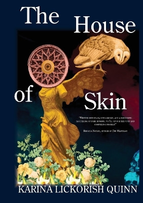 The House of Skin by Karina Lickorish Quinn