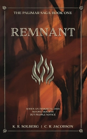 Remnant: The Palimar Saga: Book One K R Solberg 9798986349817 Remnant: The Palimar Saga: Book One K R Solberg 9798986349817