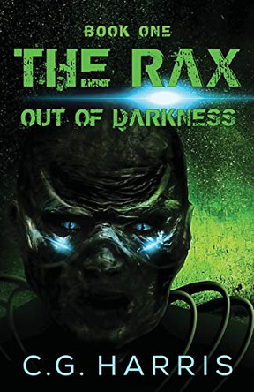 The Rax--Out of Darkness C G Harris 9781733334105