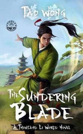 The Sundering Blade by Tao Wong