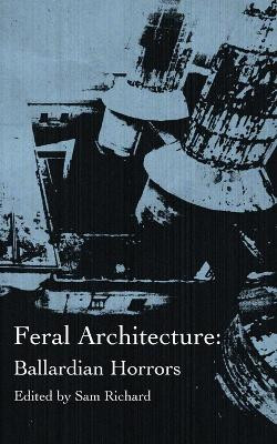 Feral Architecture by Sam Richard