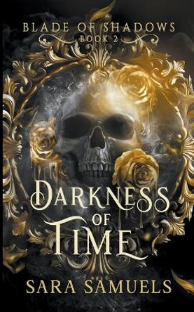 Darkness of Time by Sara Samuels