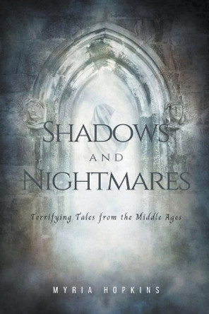 Shadows and Nightmares by Myria Hopkins