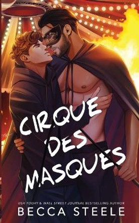 Cirque des Masques - Special Edition Becca Steele 9781915467157