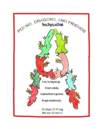 Poems, Dragons, and Friends Marian Brickner 9798862584967