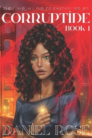 Corruptide by Daniel Rose