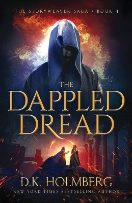 The Dappled Dread by D K Holmberg