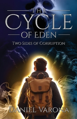 The Cycle of Eden: Two Sides of Corruption Daniel Varona 9798891320147