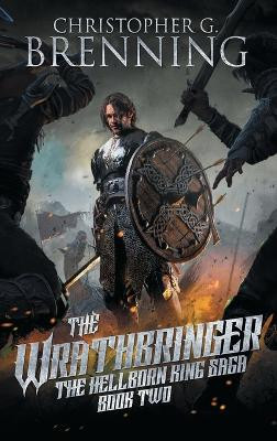 The Wrathbringer Christopher G Brenning 9798986689715