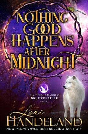 Nothing Good Happens After Midnight by Lori Handeland