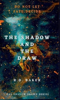 The Shadow and The Draw Rd Baker 9780645820744