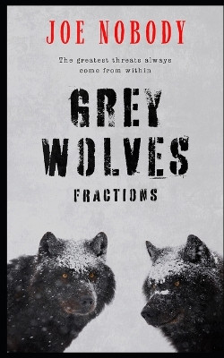 The Grey Wolves by E T Ivester