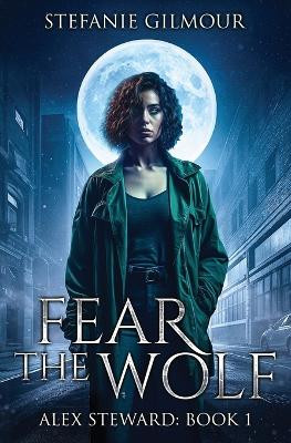 Fear the Wolf Stefanie Gilmour 9798988374527