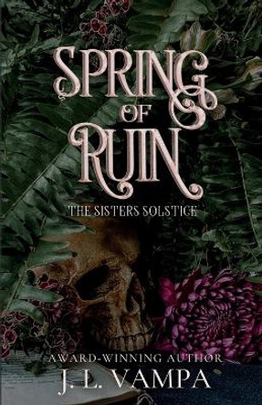 Spring of Ruin J L Vampa 9798988511052