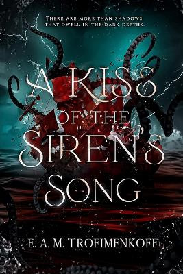 A Kiss of the Siren's Song E A M Trofimenkoff 9781738059713