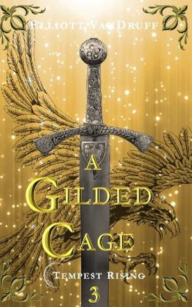 A Gilded Cage by Elliott Vandruff