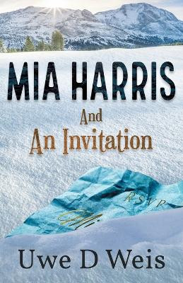 Mia Harris and An Invitation by Uwe D Weis