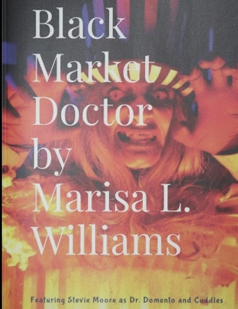 Black Market Doctor by Marisa L Williams
