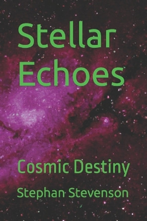 Stellar Echoes by Stephan Stevenson