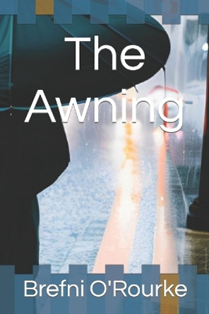 The Awning by Brefni O'Rourke