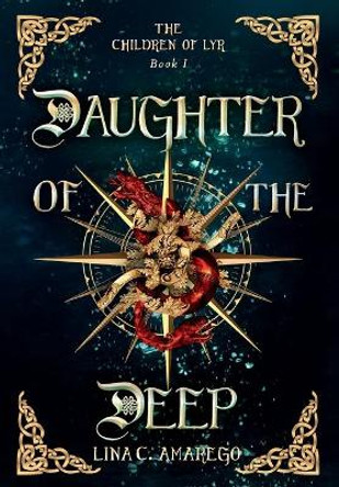 Daughter of the Deep Lina C Amarego 9781734826524