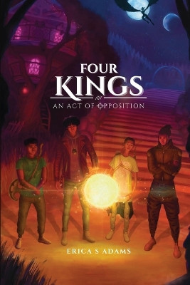 Four Kings by Erica S Adams