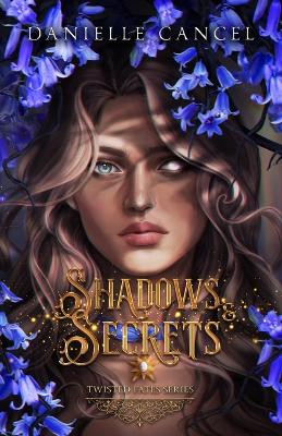 Shadows and Secrets Danielle Cancel 9798987823019