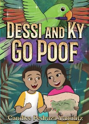Dessi and Ky Go Poof Candice Pedraza Yamnitz 9798988121312