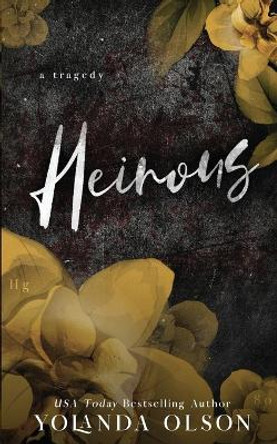Heinous by Yolanda Olson
