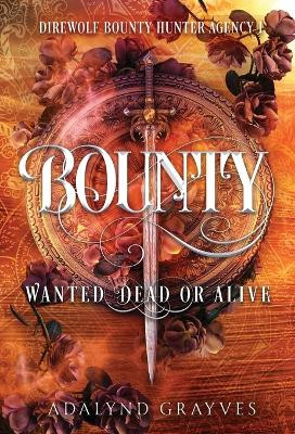 Bounty by Adalynd Grayves