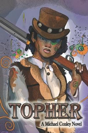 Topher by Michael P Conley