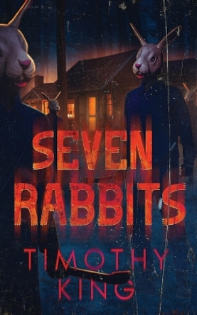 Seven Rabbits Timothy King 9798990079106