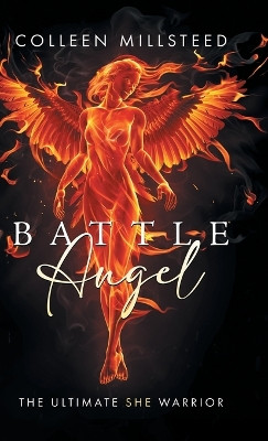Battle Angel Colleen Millsteed 9780228888734