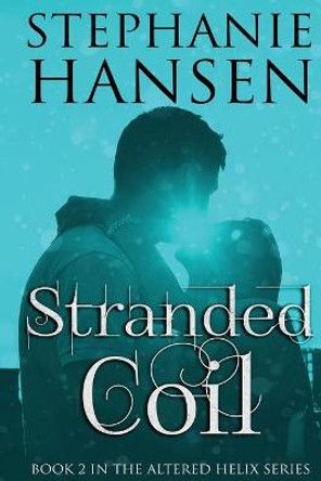 Stranded Coil Stephanie Hansen 9781735042329