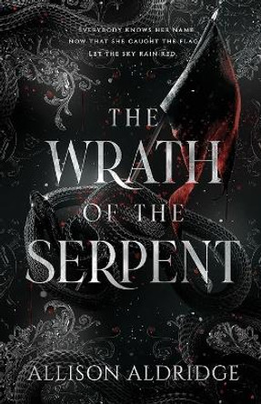 The Wrath of the Serpent Allison Aldridge 9781733268776