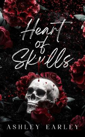 Heart of Skulls Ashley Earley 9798987981504